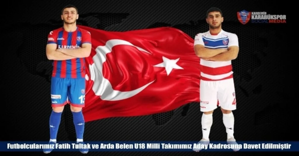 Karabüksporda İki Oyuncuya U18 Milli Takımından Davet