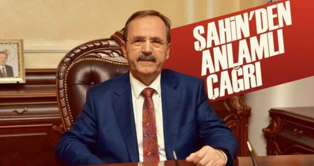 Şahin'den anlamlı çağrı