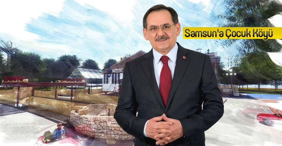 Samsun'a Çocuk Köyü 
