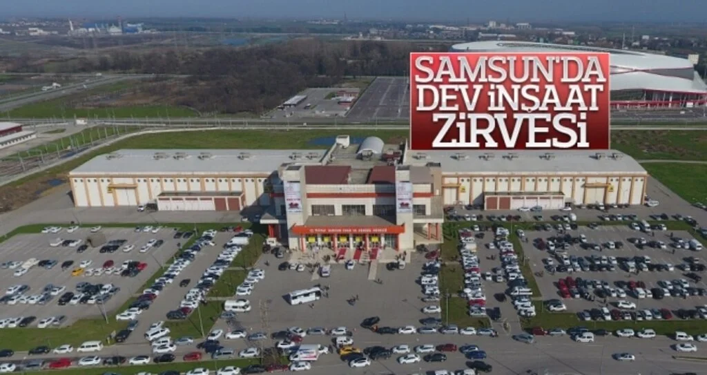 Samsun'da dev inşaat zirvesi 