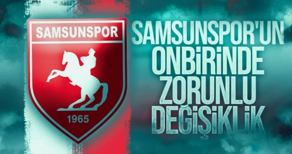 Samsunspor'un Onbirinde Zorunlu Değişiklik