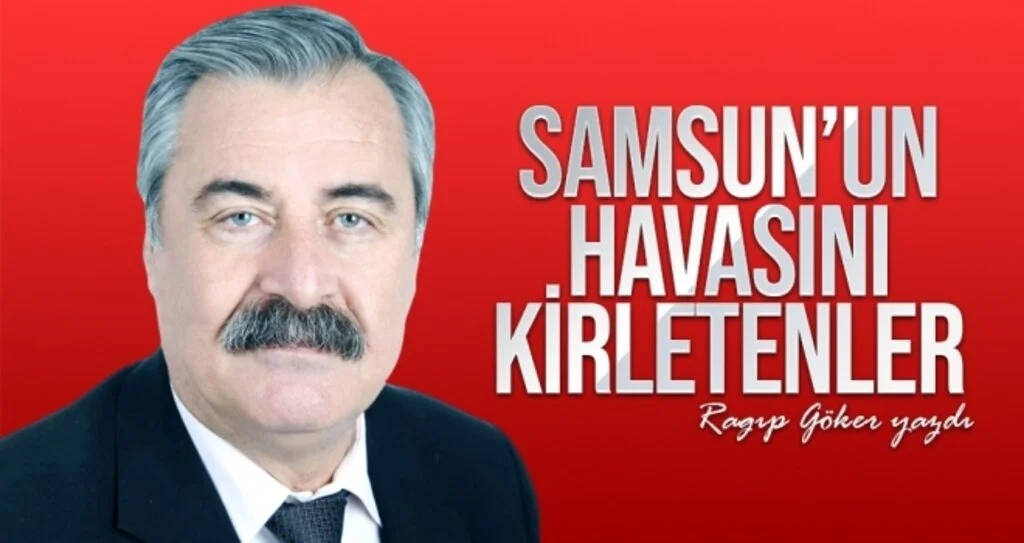 Samsun’un havasını kirletenler