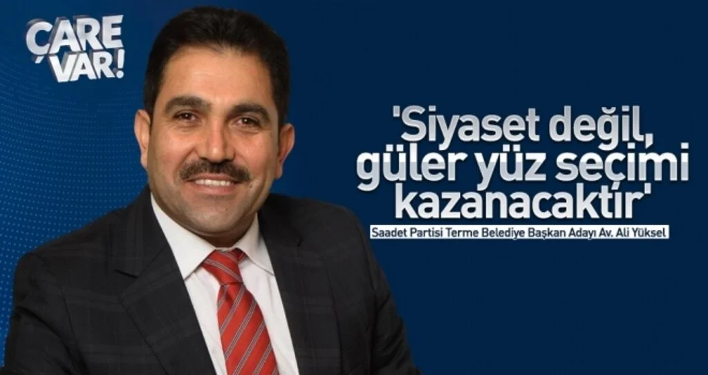 'Siyaset değil, güler yüz seçimi kazanacaktır'