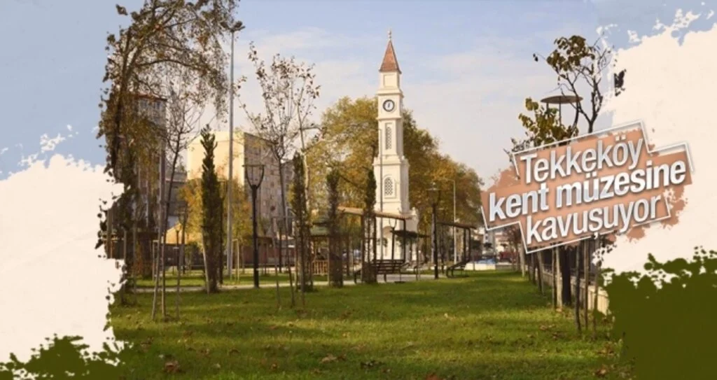 Tekkeköy kent müzesine kavuşuyor 