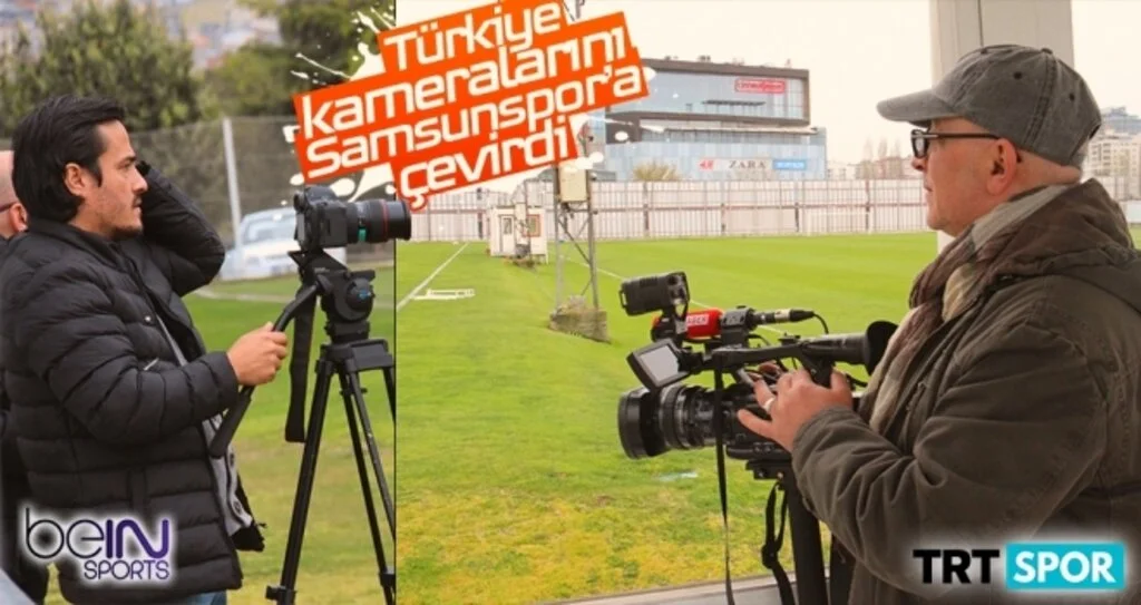 TÜRKİYE KAMERALARINI SAMSUNSPOR'A ÇEVİRDİ