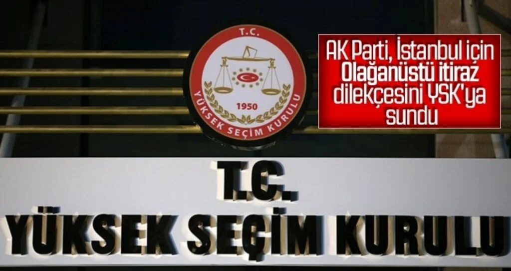 AK Parti İstanbul için olağanüstü itiraz dilekçesini YSK'ya sundu