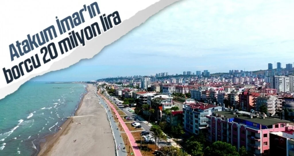 Atakum İmar'ın borcu 20 milyon lira 
