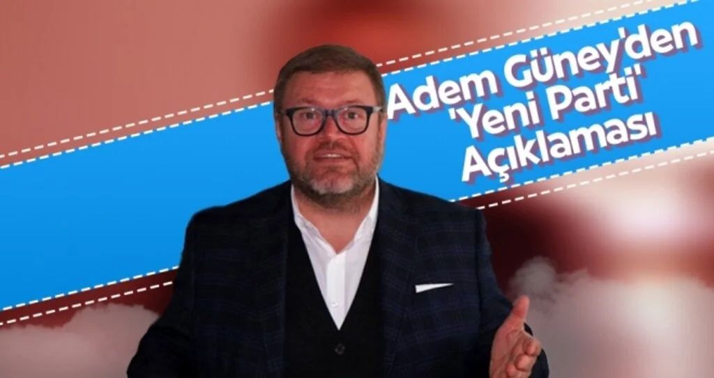 Av. Adem Güney: “Yeni Parti Haberleri Gerçek Dışı"