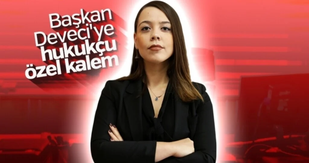 Başkan Deveci'ye hukukçu özel kalem
