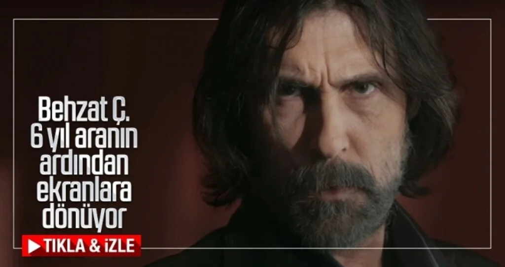 Behzat Ç. 6 yıl aranın ardından ekranlara dönüyor
