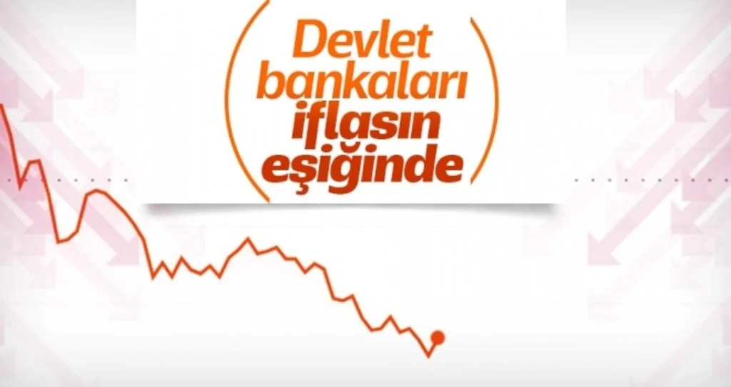 Devlet bankaları iflasın eşiğinde 