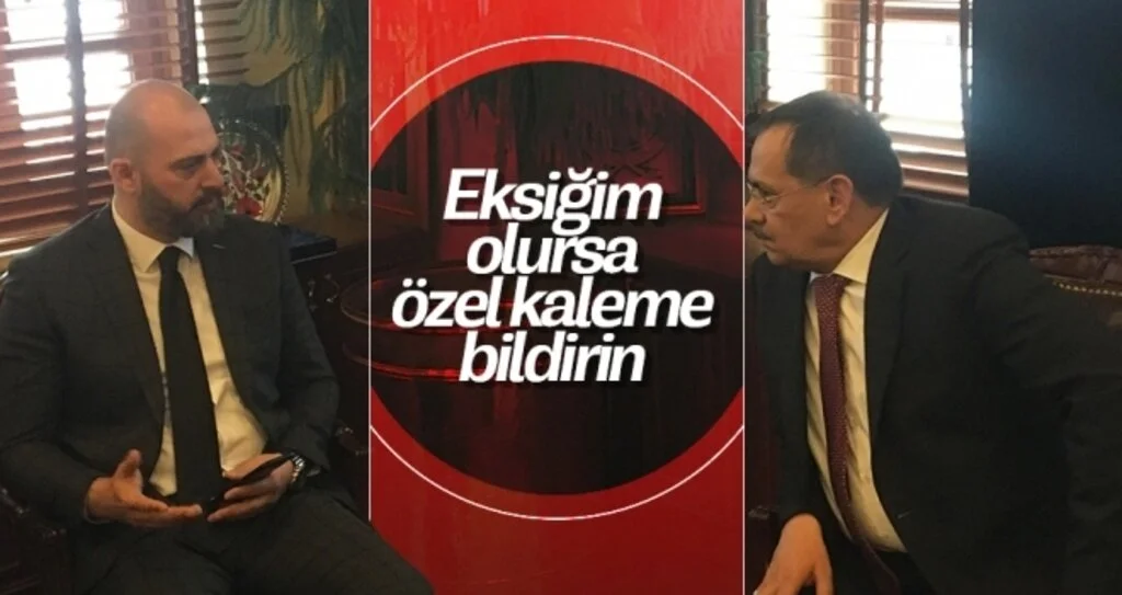 'Eksiğim olursa özel kaleme bildirin'
