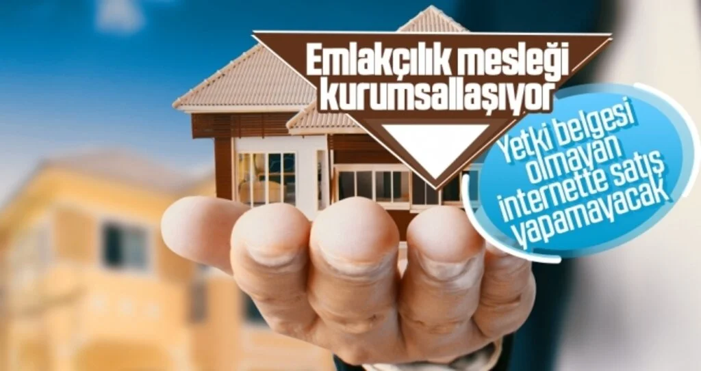 Emlakçılık mesleği kurumsallaşıyor