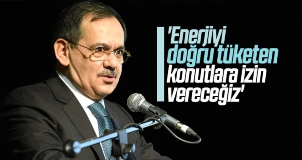 'Enerjiyi doğru tüketen konutlara izin vereceğiz'
