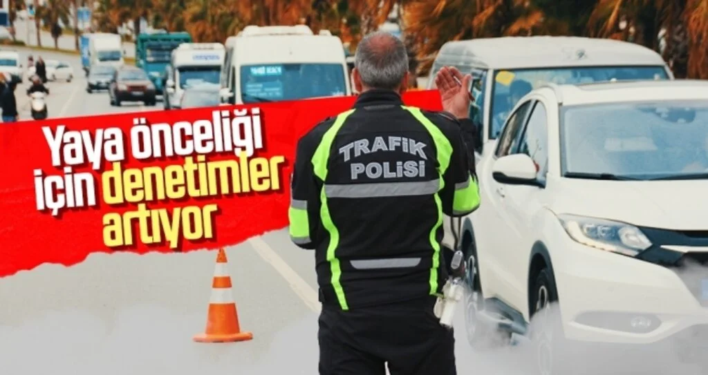 İçişleri Bakanı Soylu Uyardı: Yaya Önceliği İçin Denetimler Artıyor