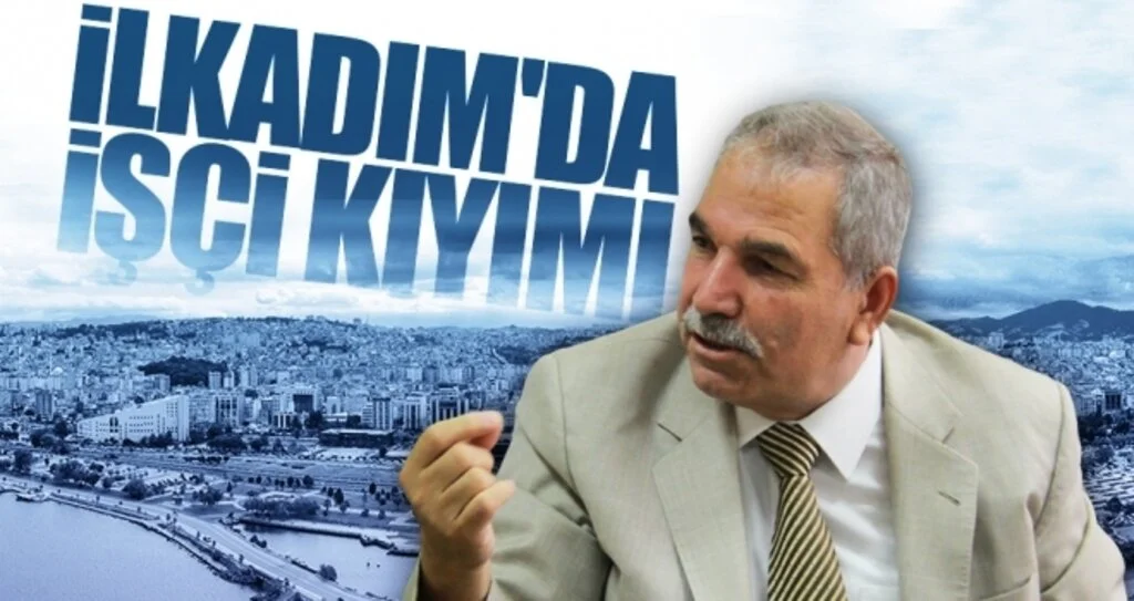 İlkadım'da İşçi Kıyımı