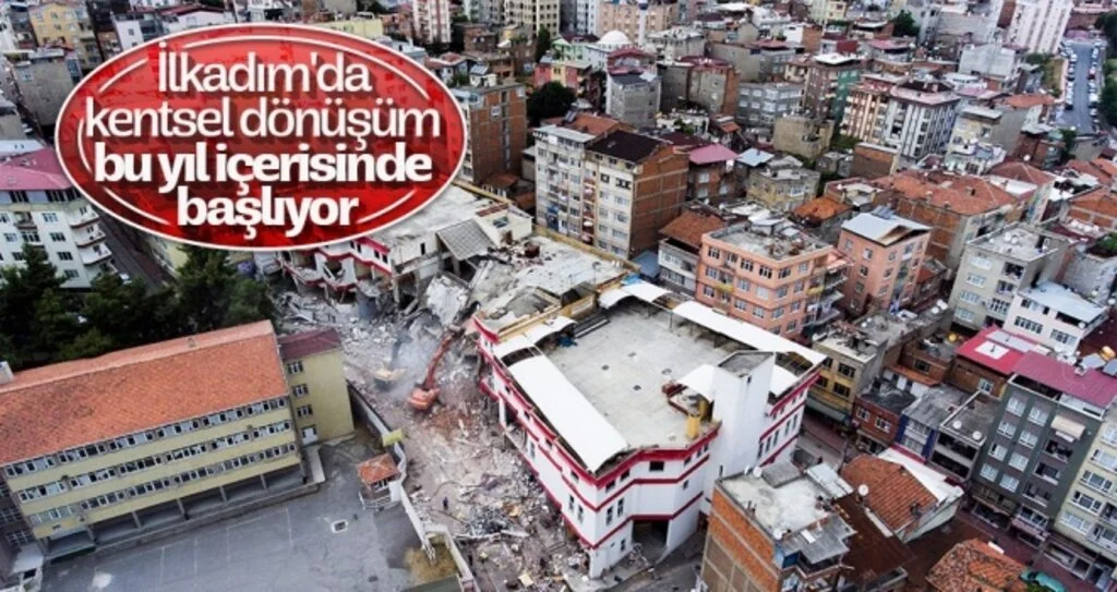 İlkadım'da Kentsel Dönüşüm Başlıyor