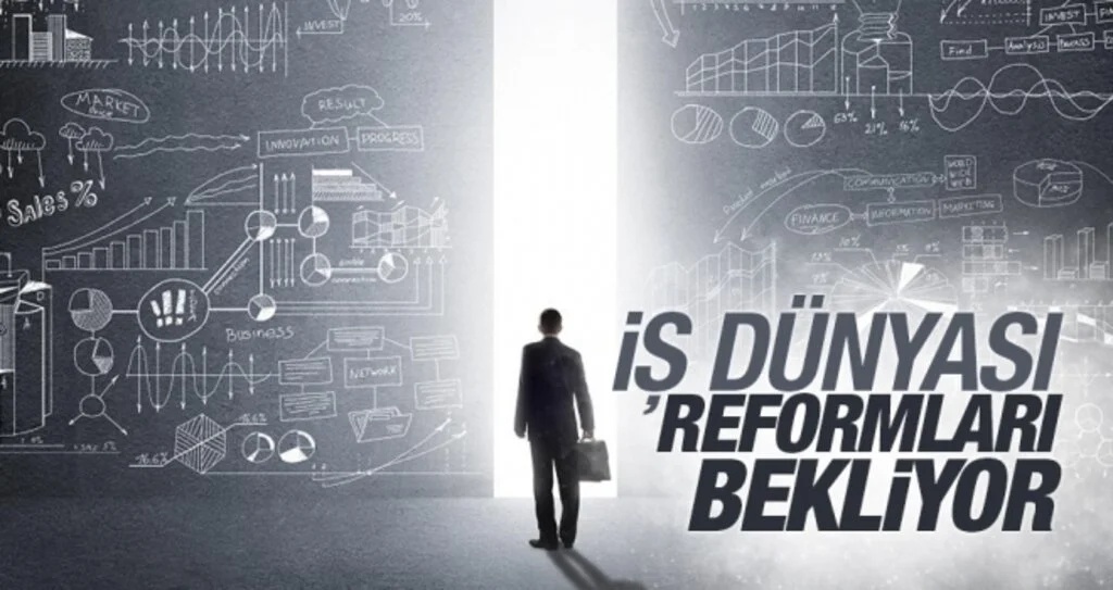 İş dünyası reformları bekliyor