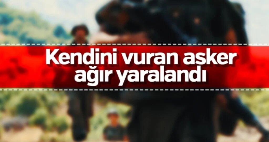 Kendini Vuran Asker Ağır Yaralandı