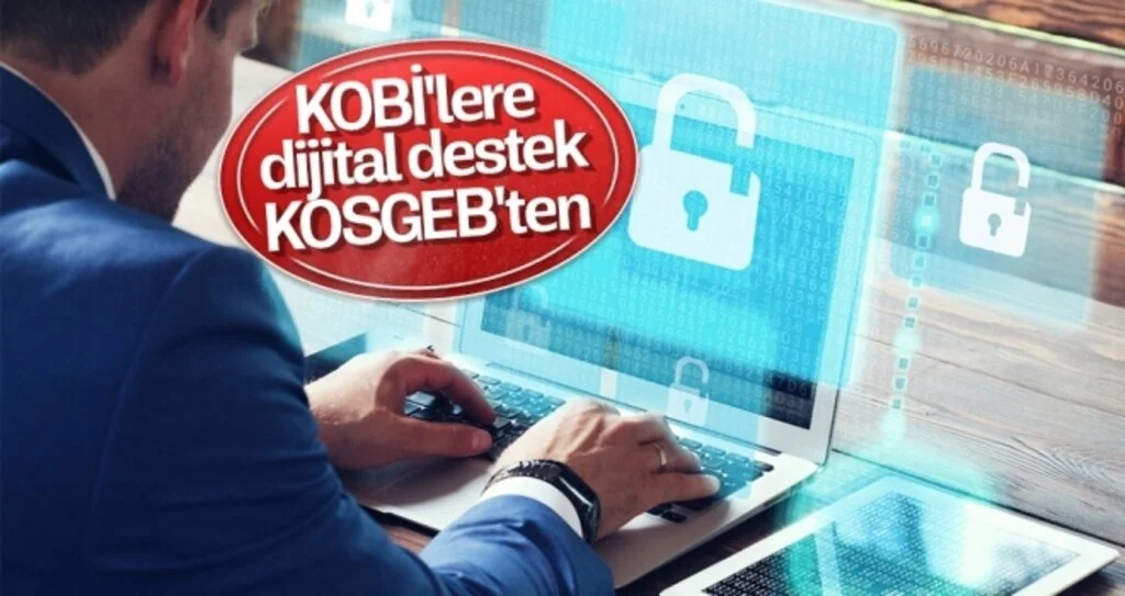 KOBİ'lere dijital destek KOSGEB'ten