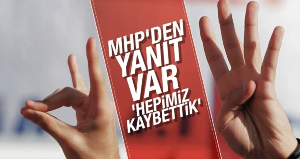MHP'den Yanıt Var! 'Hepimiz Kaybettik'
