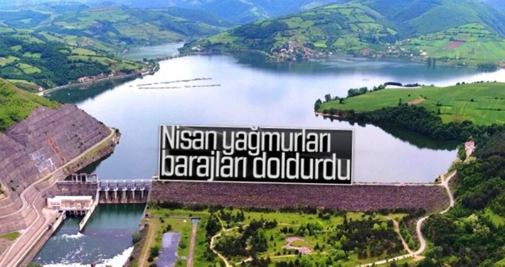 Nisan yağmurları barajları doldurdu 