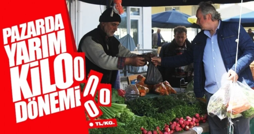 Pazarda yarım kilo dönemi