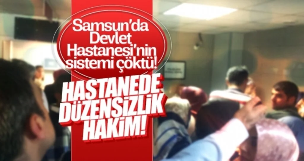 Samsun’da Devlet Hastanesi’nin sistem çöktü!