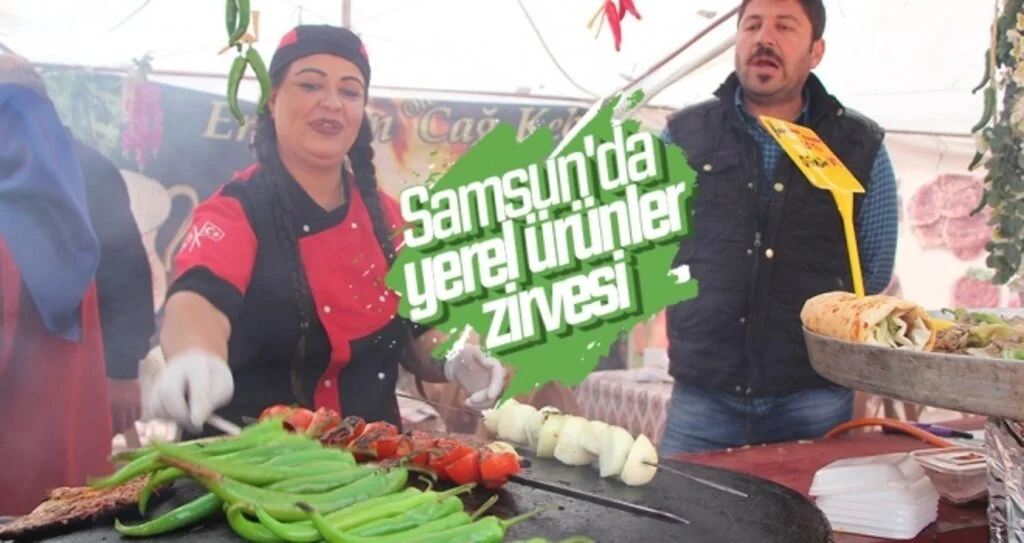 Samsun'da yerel ürünler zirvesi 
