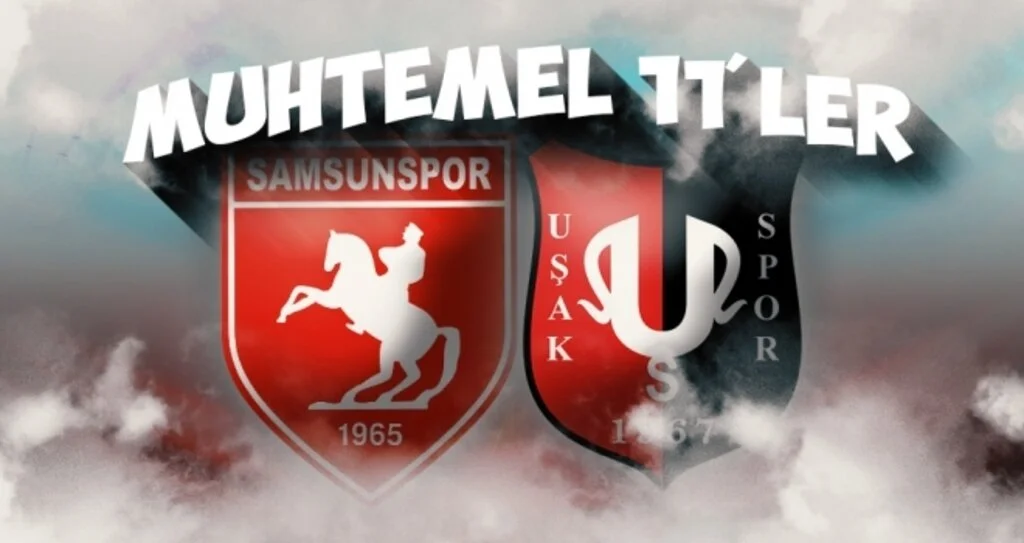 Samsunspor - Utaş Uşakspor (Muhtemel 11'ler)