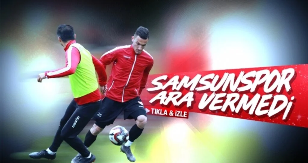 Samsunspor ara vermedi