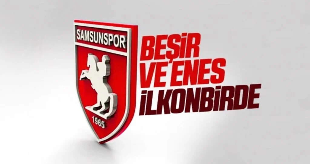 Samsunspor'da Beşir ve Enes ilkonbirde