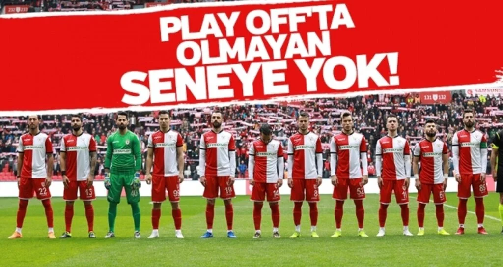 Samsunspor'da Play Off'ta Olmayan Seneye Yok