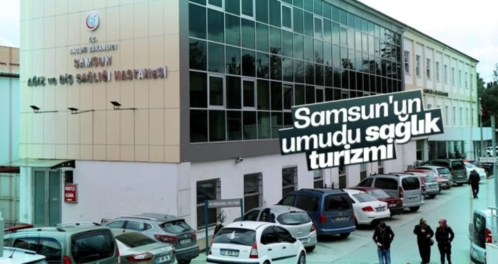 Samsun'un umudu sağlık turizmi 