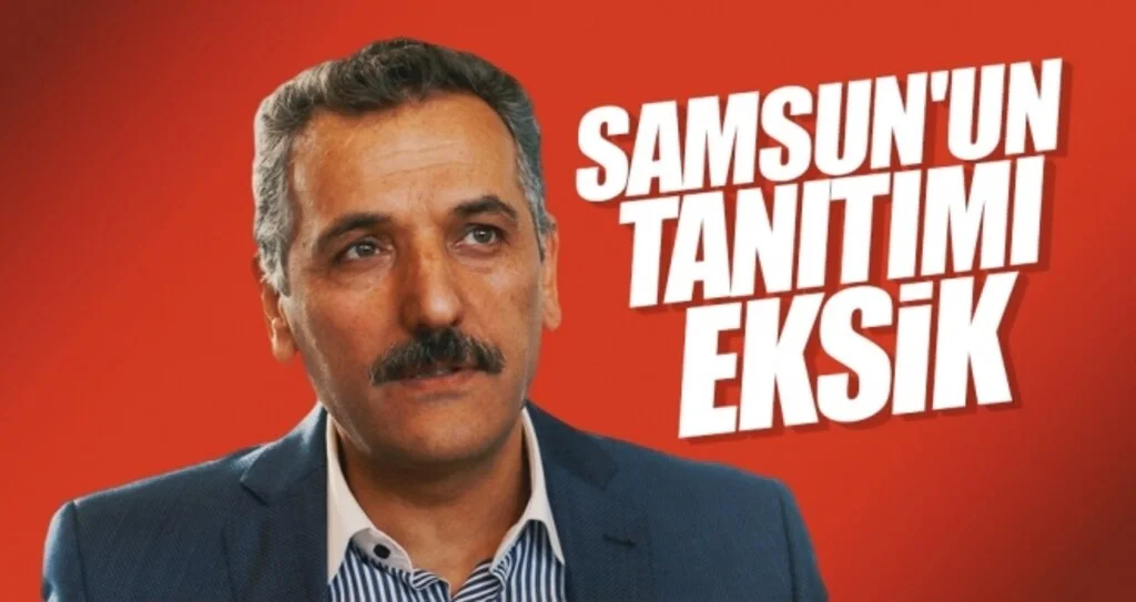 Samsun'un tanıtımı eksik 