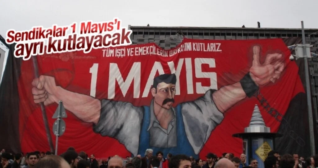 Sendikalar 1 Mayıs'ı Ayrı Kutlayacak