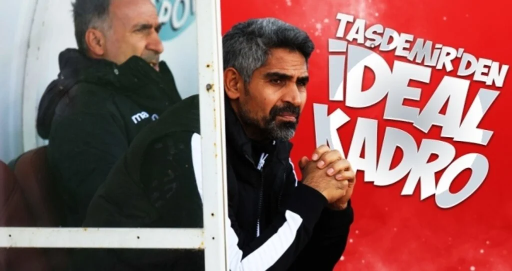 Taşdemir'den İdeal Kadro