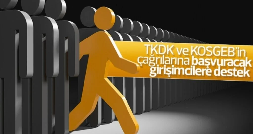 TKDK ve KOSGEB'in çağrılarına başvuracak girişimcilere destek