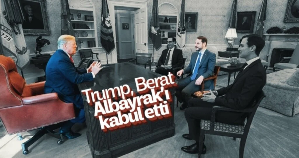 Trump, Berat Albayrak’ı kabul etti