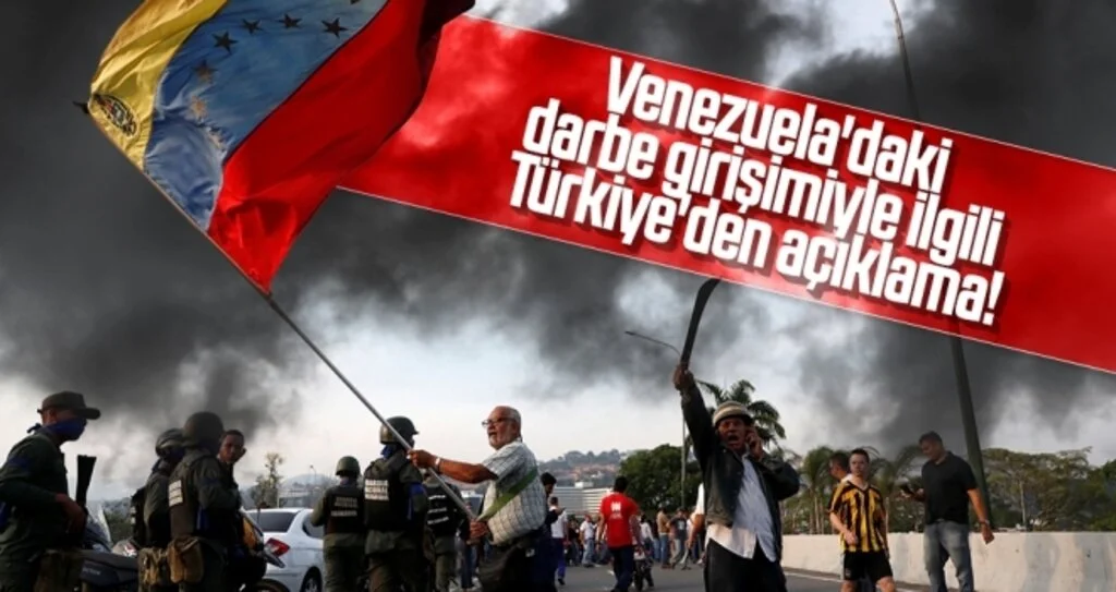 Türkiye'den Venezuela'daki darbe girişimiyle ilgili açıklama