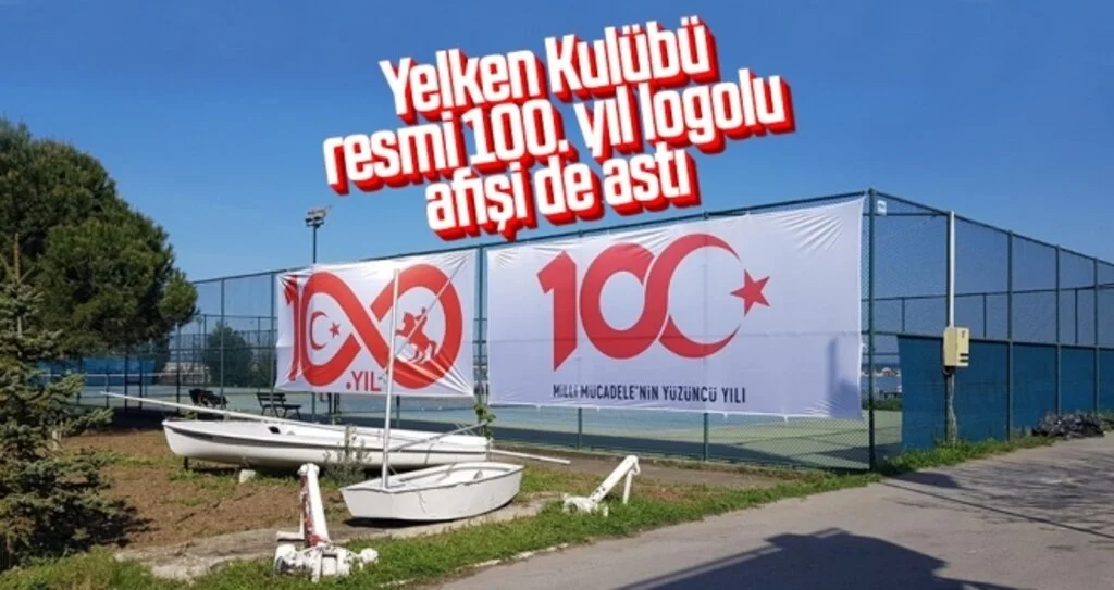 Yelken Kulübü, resmi 100. yıl logolu afişi de astı 