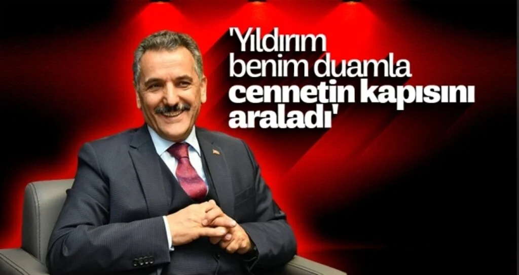 'Yıldırım benim duamla cennetin kapısını araladı'