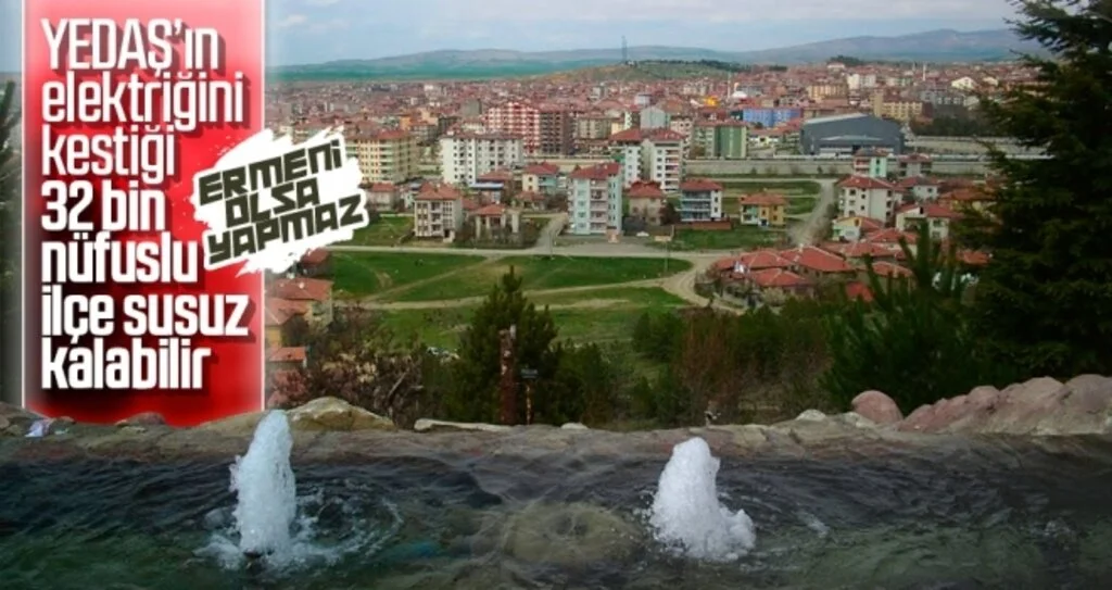 32 bin nüfuslu ilçe susuz kalabilir 