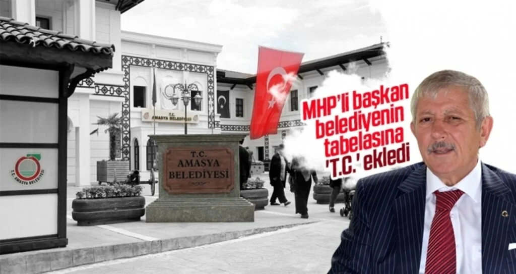 Amasya Belediyesi'nin tabelasına 'T.C.' eklendi