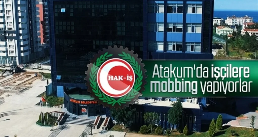 Atakum Belediyesi'nde işçilere mobbing yapıyorlar 
