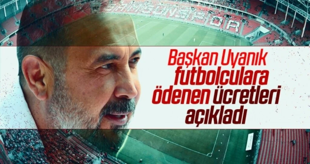 Başkan Uyanık futbolculara ödenen ücretleri açıkladı