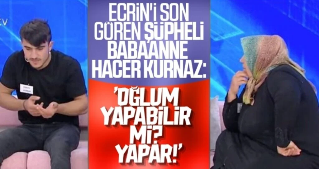 Ecrin'i Son Gören Babaanne Hacer Kurnaz: 'Oğlum Yapabilir mi? Yapar!'