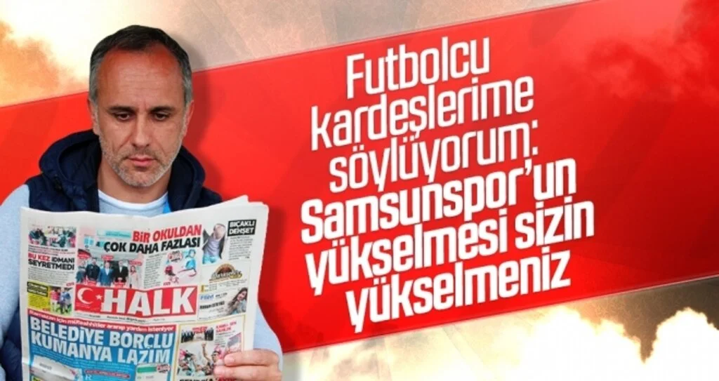 Futbolcu Kardeşlerime Söylüyorum: Samsunspor'un Yükselmesi Sizin Yükselmeniz