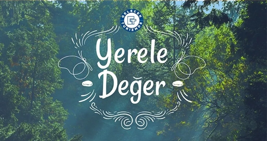Gelecek Turizmde yerel proje istiyor