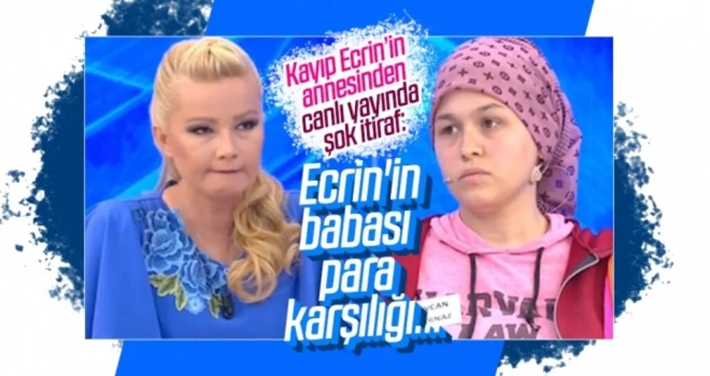 Kayıp Ecrin’nin annesinden canlı yayında şok itiraf: Ecrin'in babası para karşılığı...